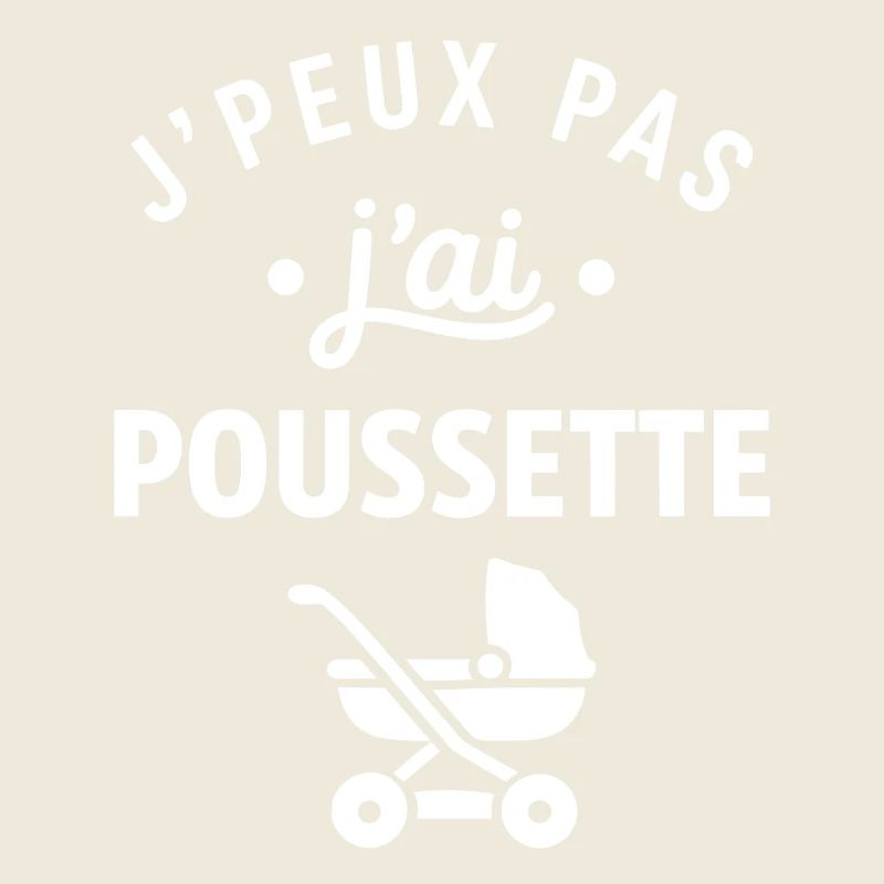 J'peux pas j'ai poussette