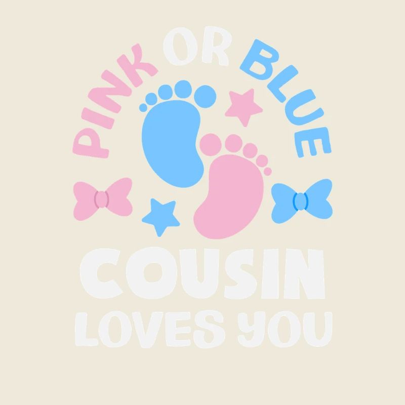 Pink Oder Blau Cousin Liebt Dich Gender Reveal