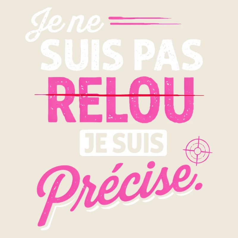 Je ne suis pas relou je suis précise - Humour