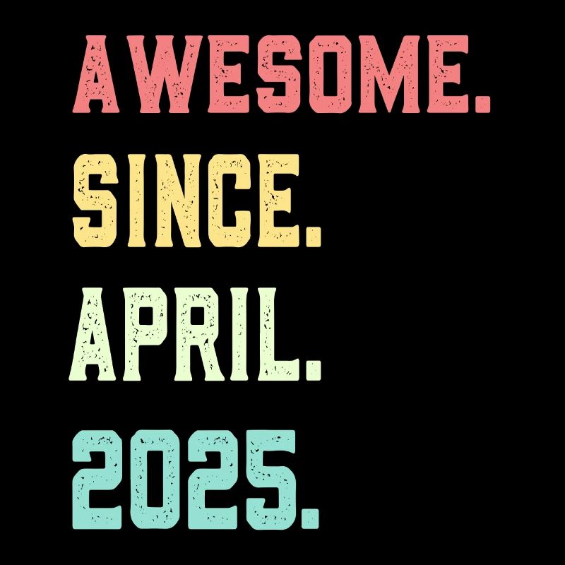 Awesome Since April 2025