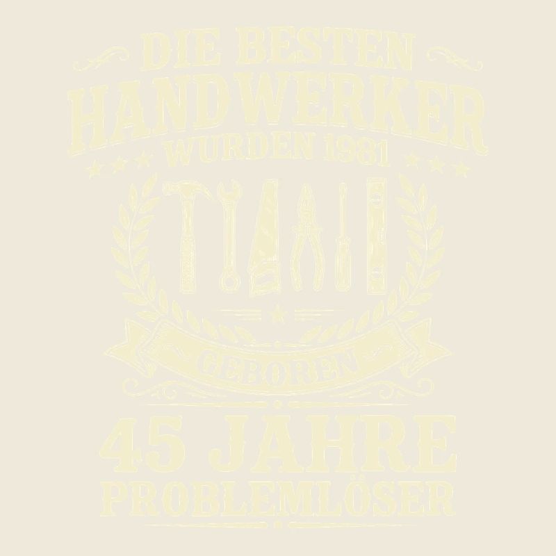 Bester Handwerker seit 1981 – 45. Geburtstag