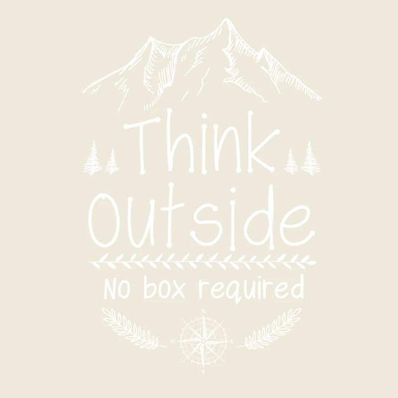 Think Outside No Box Required Mountains