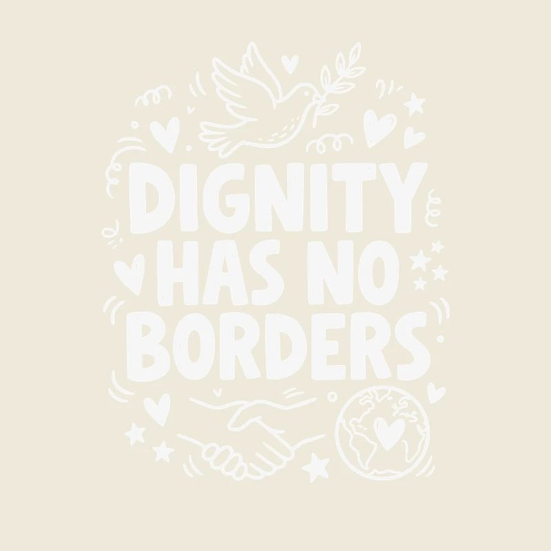 Human Rights Retro Dignity Has No Border Statement