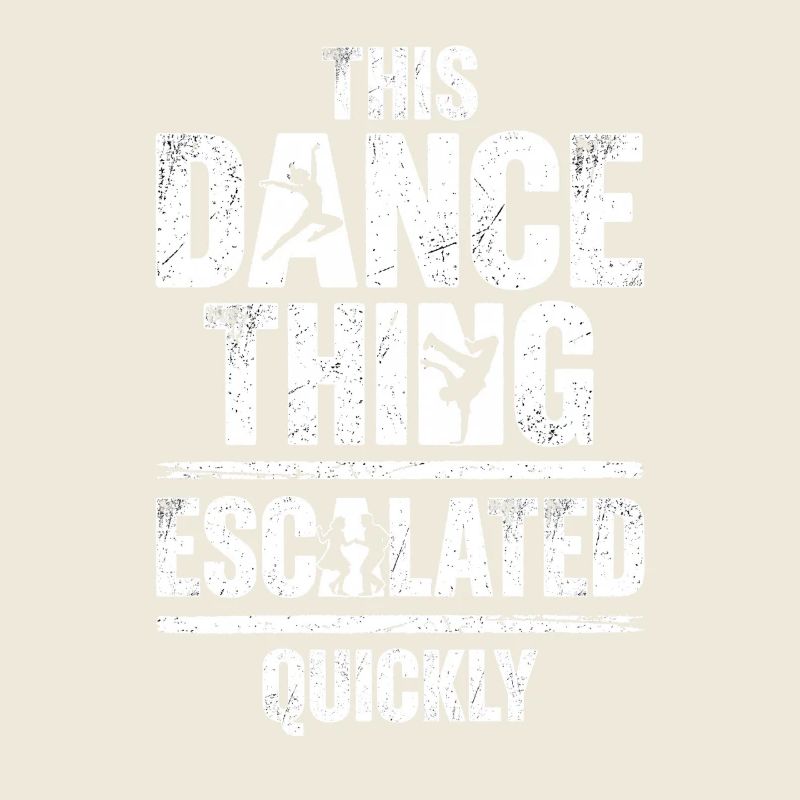 This Dance Thing Escalated Quickly Funny Dancer