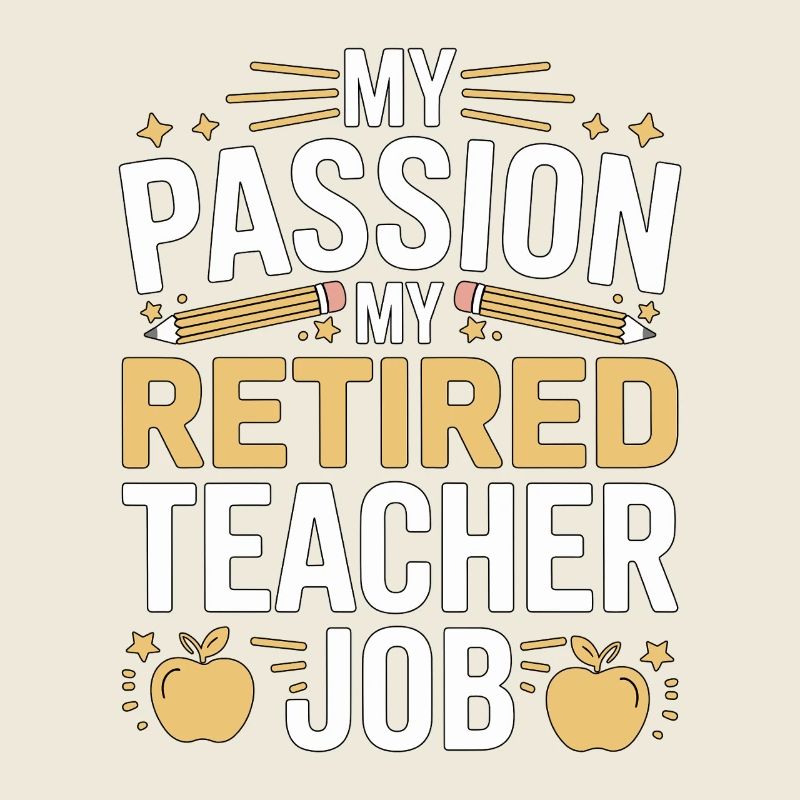 Retired Teacher My Passion My Teaching Profession