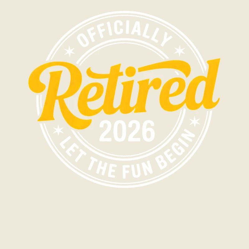 Retired 2026 Funny Retired Graphic Men Retirement