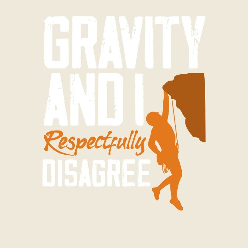 Gravity Disagree Klettern Physik Spruch