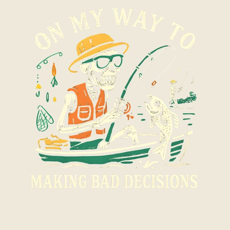 Angeln Humor On My Way To Making Bad Decisions 