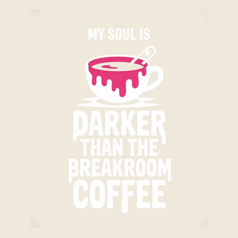 Darker Than Breakroom Coffee