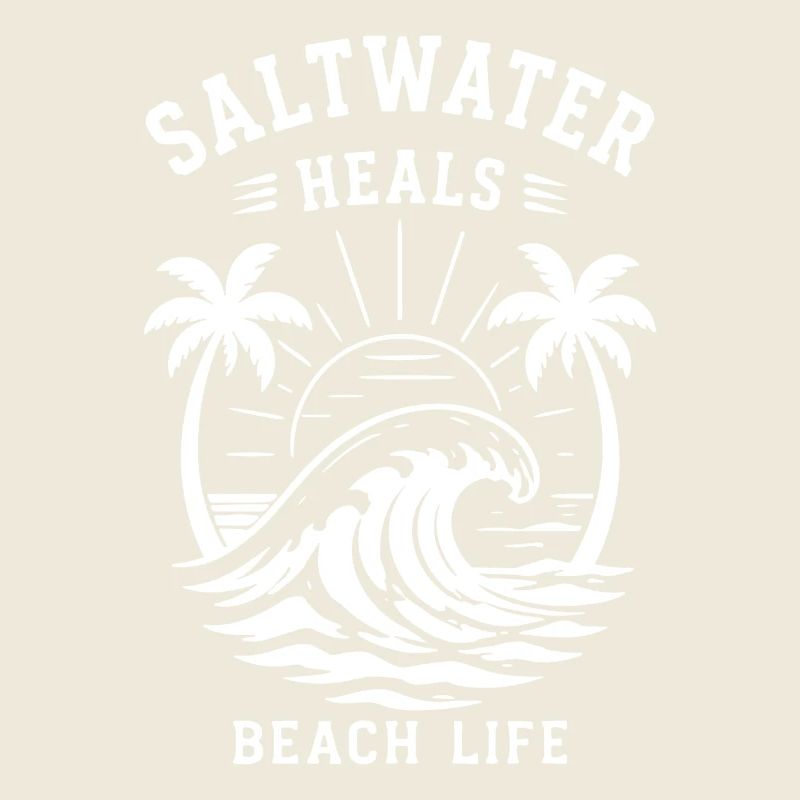 Saltwater Heals Beach Life Ocean Wave