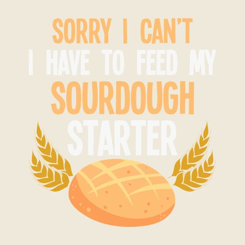 Sourdough Starter Saying