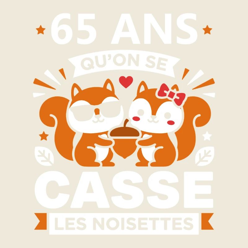 65 Ans Qu'on Se Casse les Noisettes