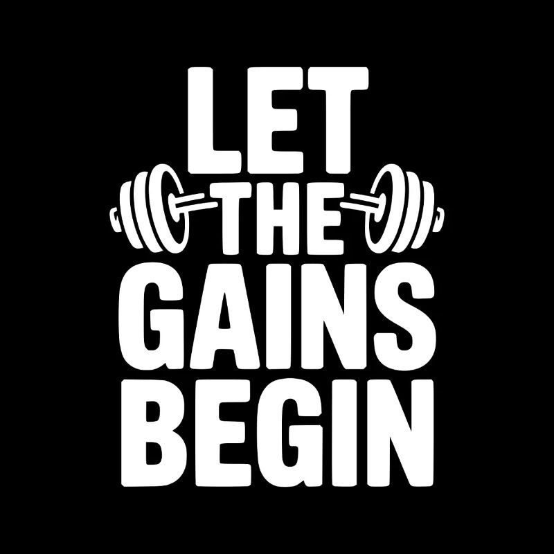 Let The Gains Begin