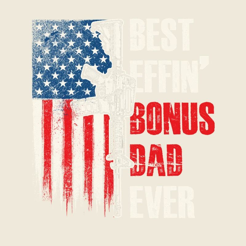 Best Effin Bonus Dad Ever Stepdad