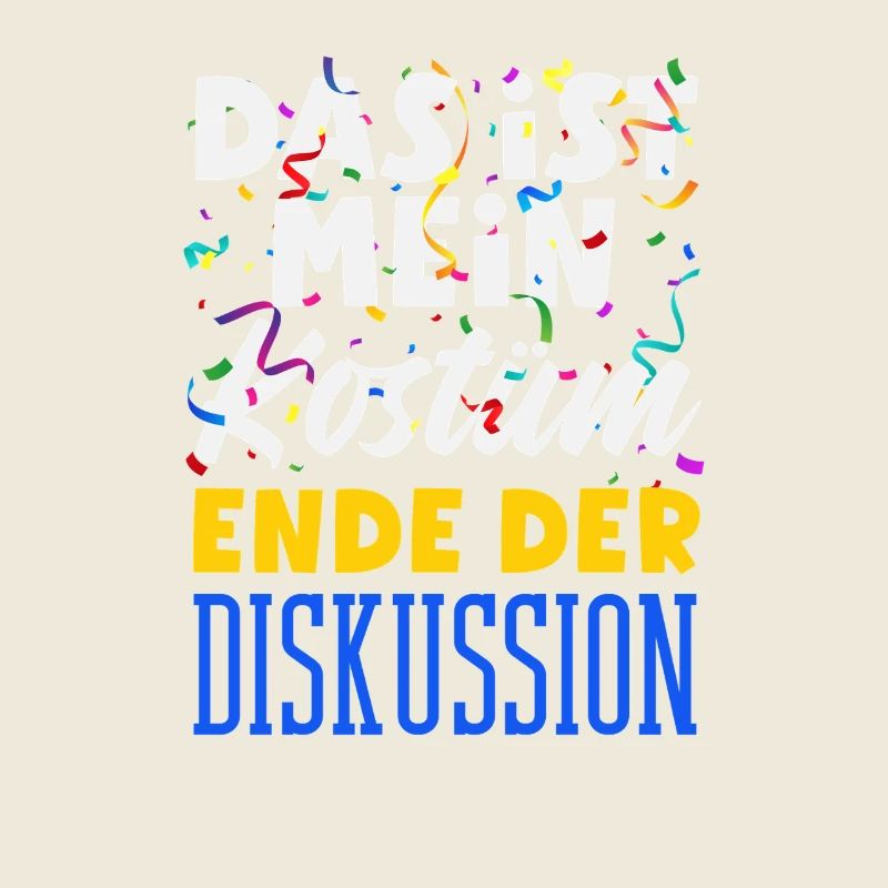 Das Ist Mein Kostüm Ende Der Diskussion Karneval