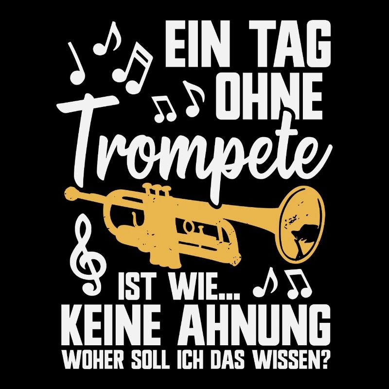 Ein Tag ohne Trompete Musiker Blasmusik Trompeter