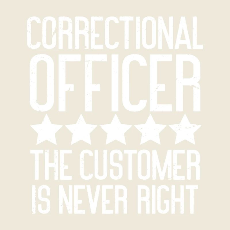 correctional officer the customer is never right