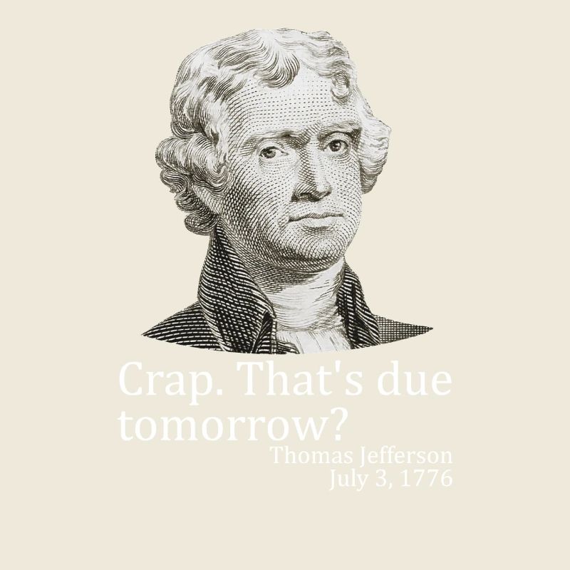 Mist, das ist morgen fällig, Jefferson, 4. Juli