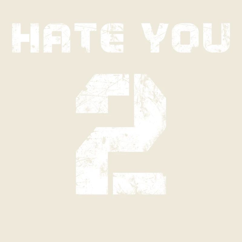 Hate You 2 Bold Typografie Grafik