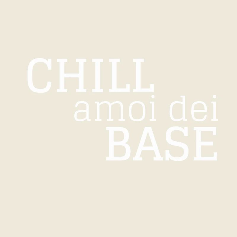 Chill Amoi Dei Base Typo