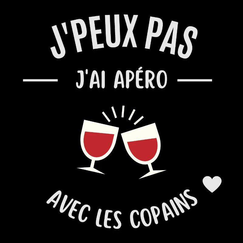 Je peux pas j'ai apéro avec les copains