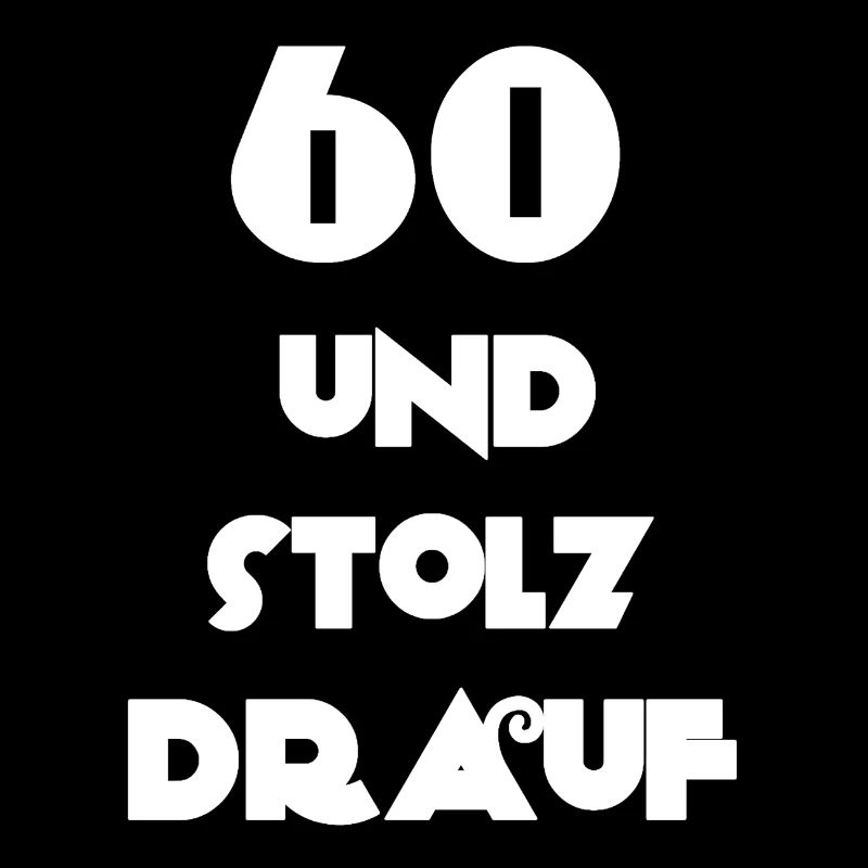 schenken, 60 und stolz drauf
