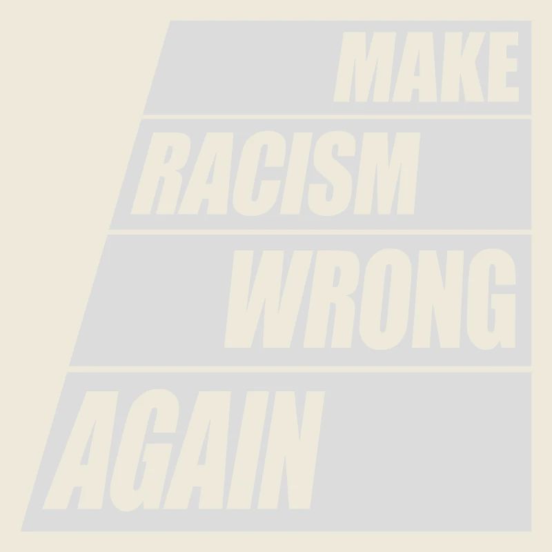 make racism wrong again