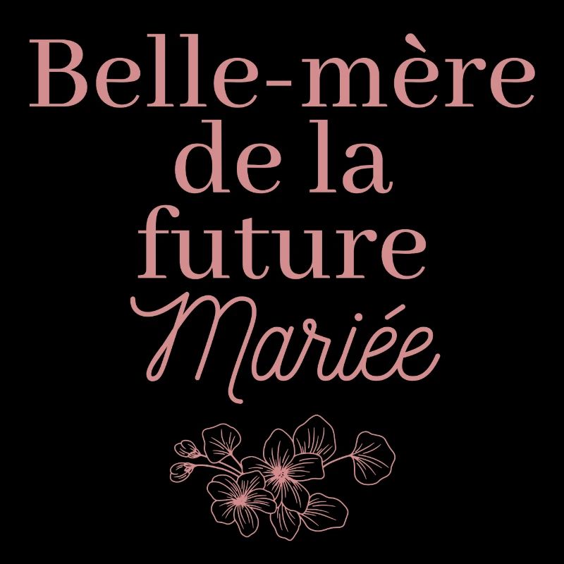 Belle-mère future Mariée. EVJF Team future mariée