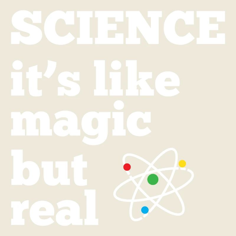 Science - it's like magic but real