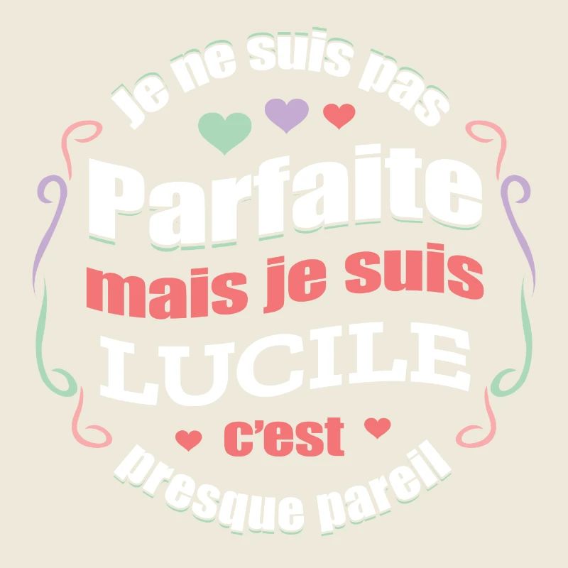 LUCILE PARFAITE - PRENOM LUCILE