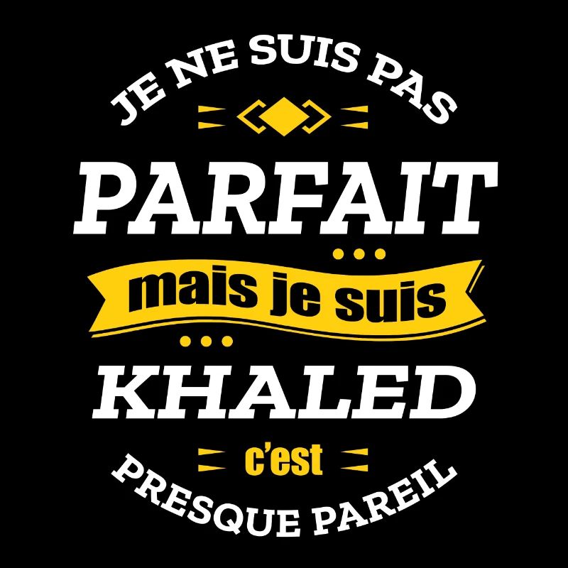 KHALED PARFAIT - PRENOM KHALED