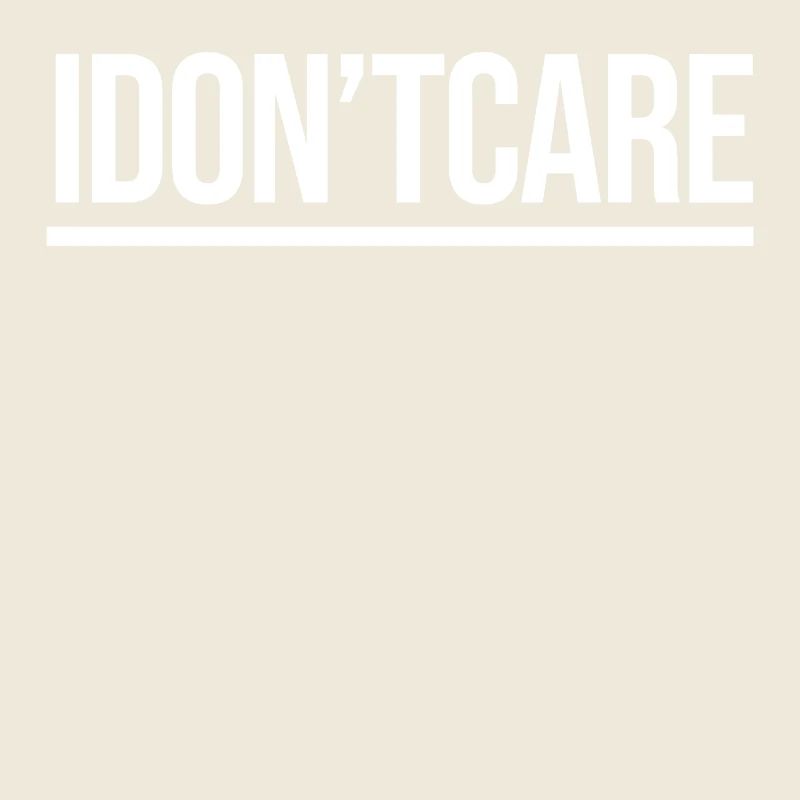 I don't care Statement indifferent