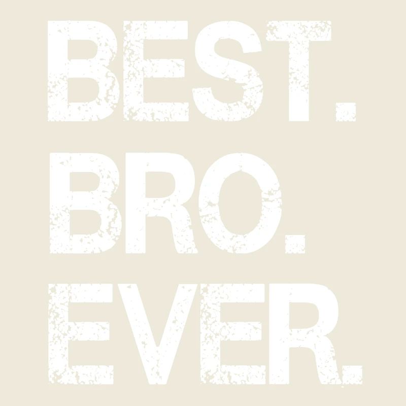 Auffälliges monochromes "Best Bro Ever"-Design