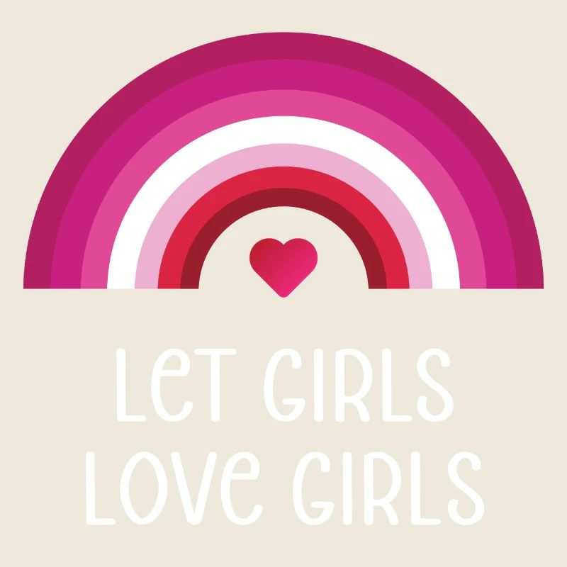 LGBT Pride Month - Lasst Mädchen Mädchen lieben