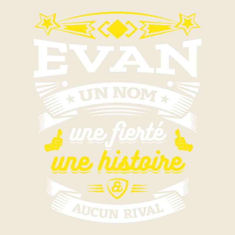 EVAN UN NOM UNE FIERTÉ AUCUN RIVAL