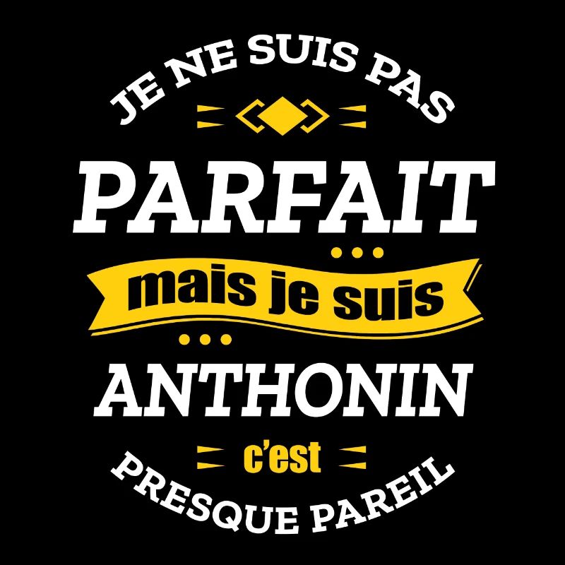 ANTHONIN PARFAIT - PRENOM ANTHONIN
