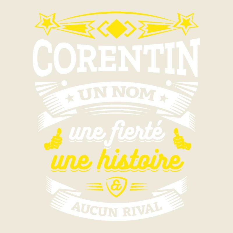 CORENTIN UN NOM UNE FIERTÉ AUCUN RIVAL