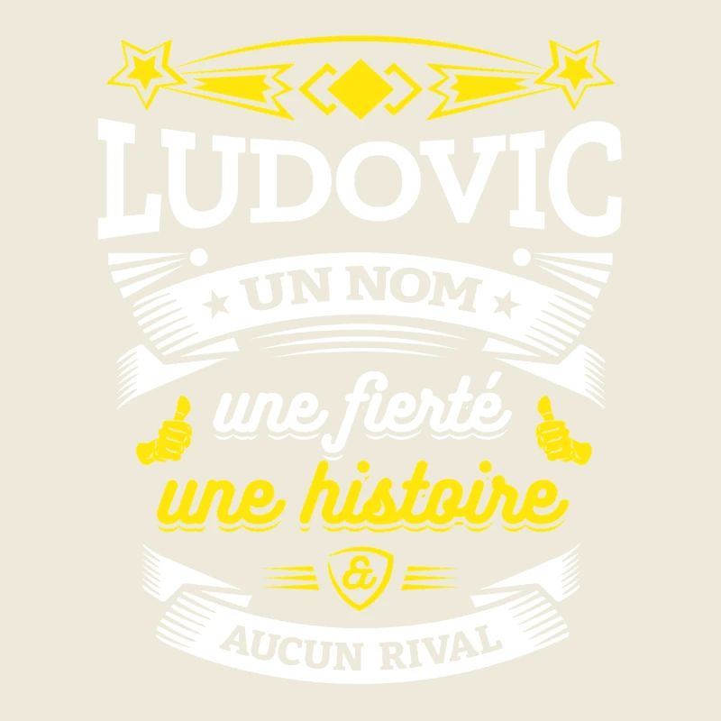 LUDOVIC UN NOM UNE FIERTÉ AUCUN RIVAL