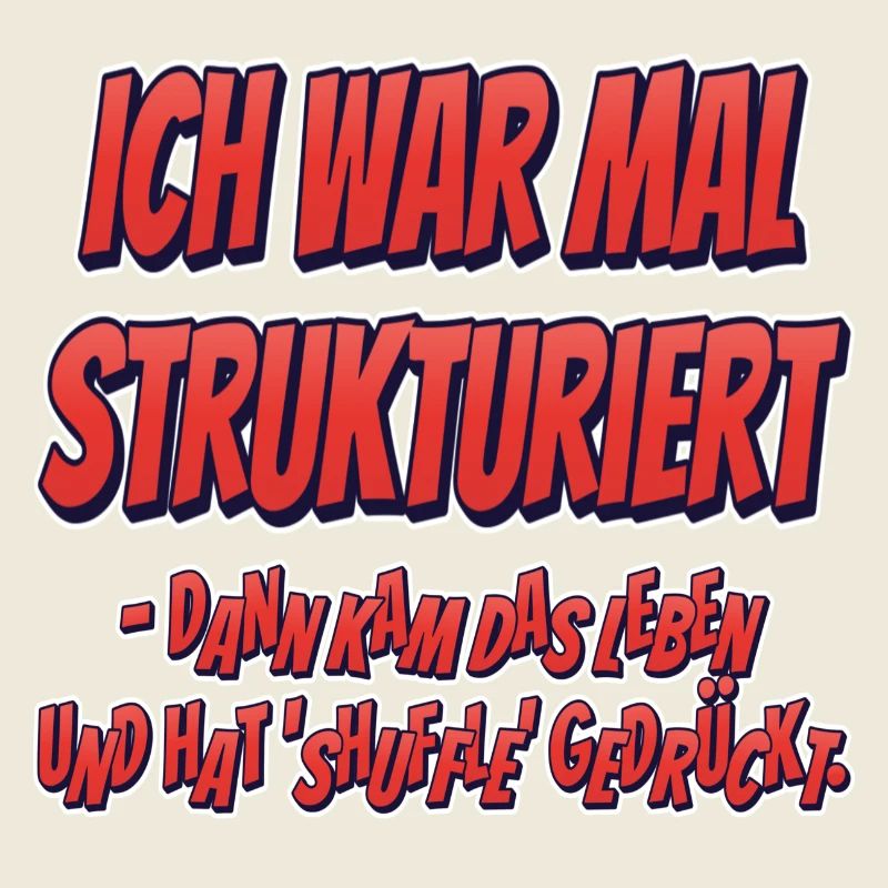 Ich war mal strukturiert…