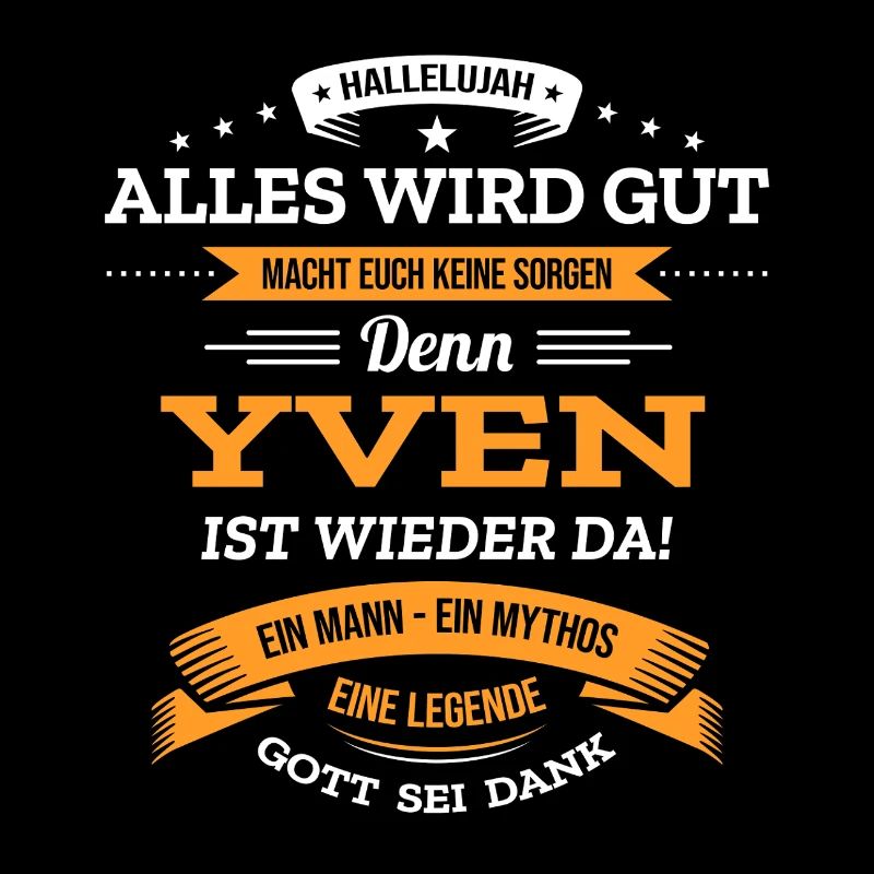 ALLES WIRD GUT, DIE LEGENDE YVEN IST DA