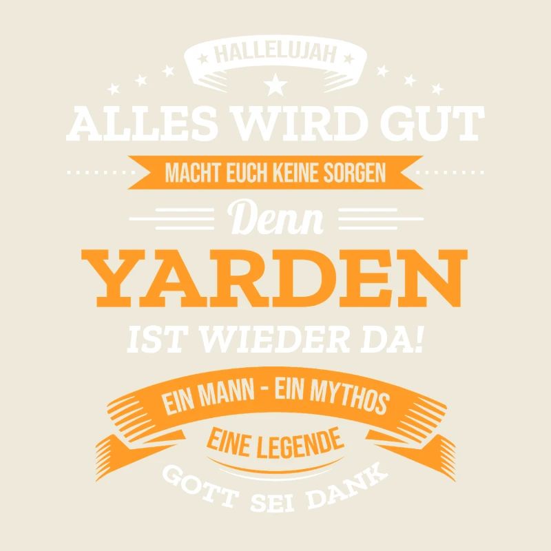 ALLES WIRD GUT, DIE LEGENDE YARDEN IST DA