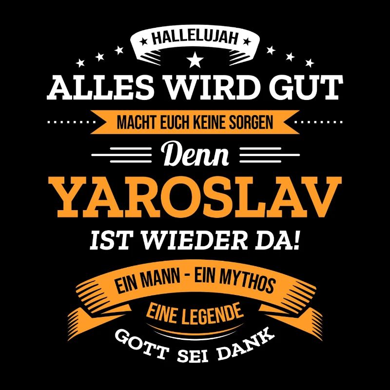 ALLES WIRD GUT, DIE LEGENDE YAROSLAV IST DA