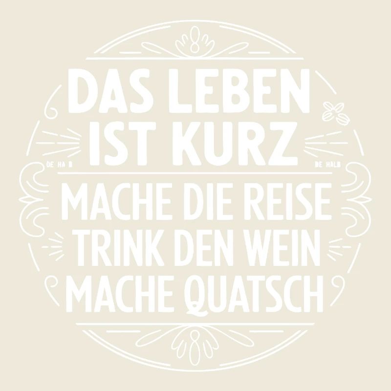 Das Leben ist eine kurze Reise - nutze die Zeit