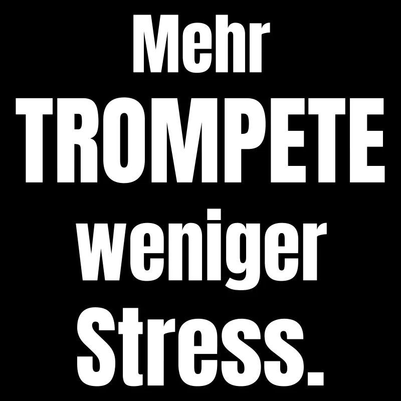 More trumpet, less stress.