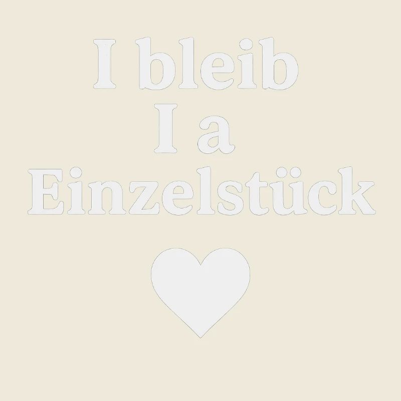 Ich bleib ein Einzelstück