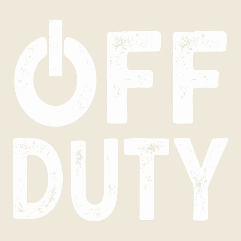 OFF DUTY Feierabend Ich bin außer Dienst