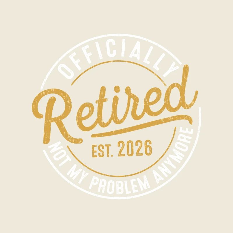 Vintage Retired 2026 Not My Problem Retirement