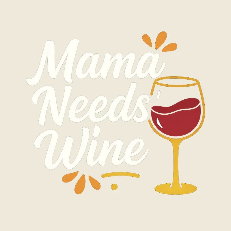 Mama Needs Wine – Handlettering mit Weinglas
