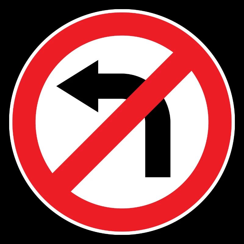 Left turn prohibited, traffic signs