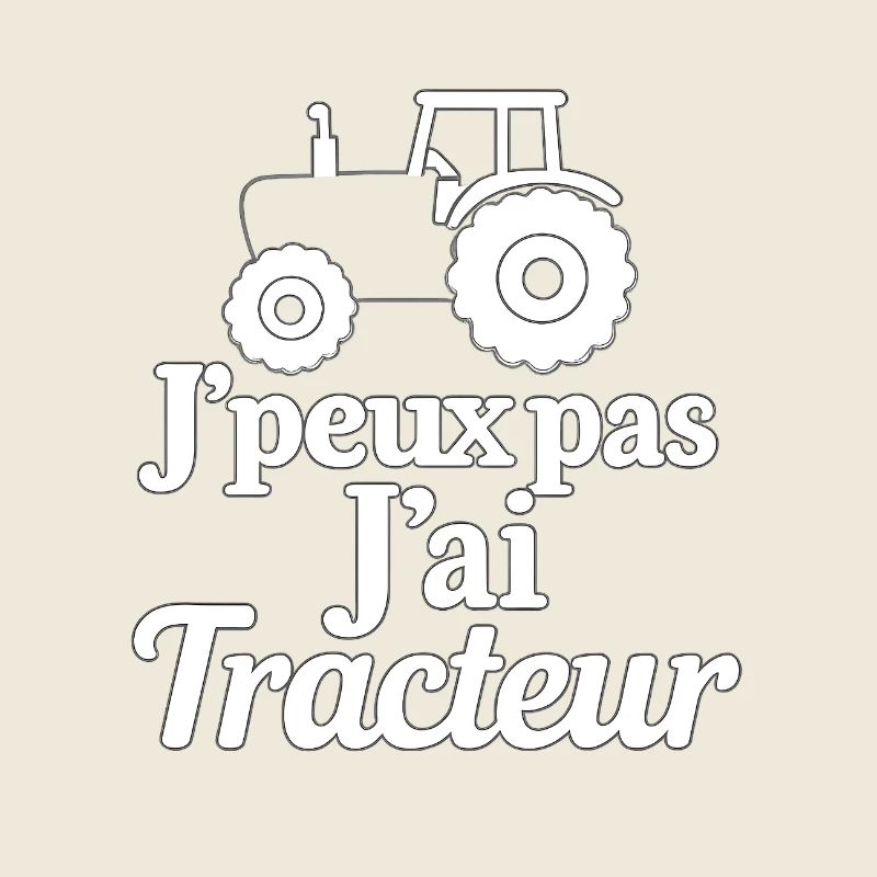 J'peux pas J'ai Tracteur
